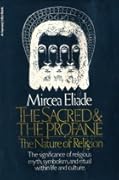 The Sacred and the Profane: The Nature of Religion