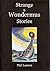 Strange & Wondermus Stories by Phil Lanzon