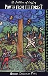Power from the Forest: The Politics of Logging Power from the Forest: The Politics of Logging