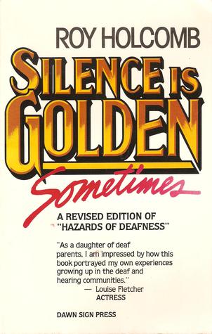 Silence Is Golden Sometimes
