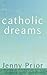 Catholic Dreams
