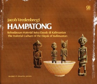Hampatong: Kebudayaan Material Suku Dayak di Kalimantan (Paperback)