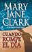 Cuando rompe el día  (La Sociedad Del Amancer Del Suspense)