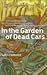 In the Garden of Dead Cars