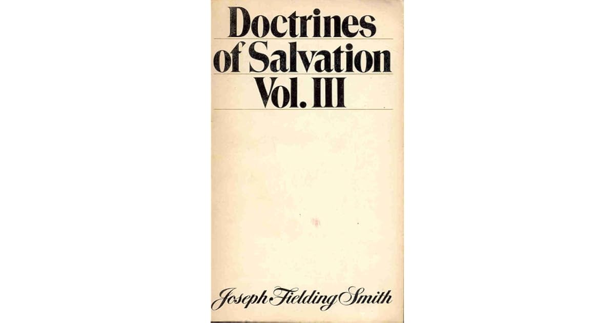 Doctrines of Salvation Vol. III by Joseph Fielding Smith