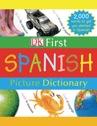 DK First Spanish Picture Dictionary (Hardcover)
