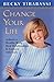 Change Your Life by Becky Tirabassi