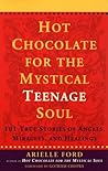 Hot Chocolate for the Mystical Teenage Soul