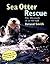 Sea Otter Rescue: The After...