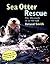 Sea Otter Rescue by Roland Smith