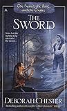 The Sword by Deborah Chester The Sword by Deborah Chester
