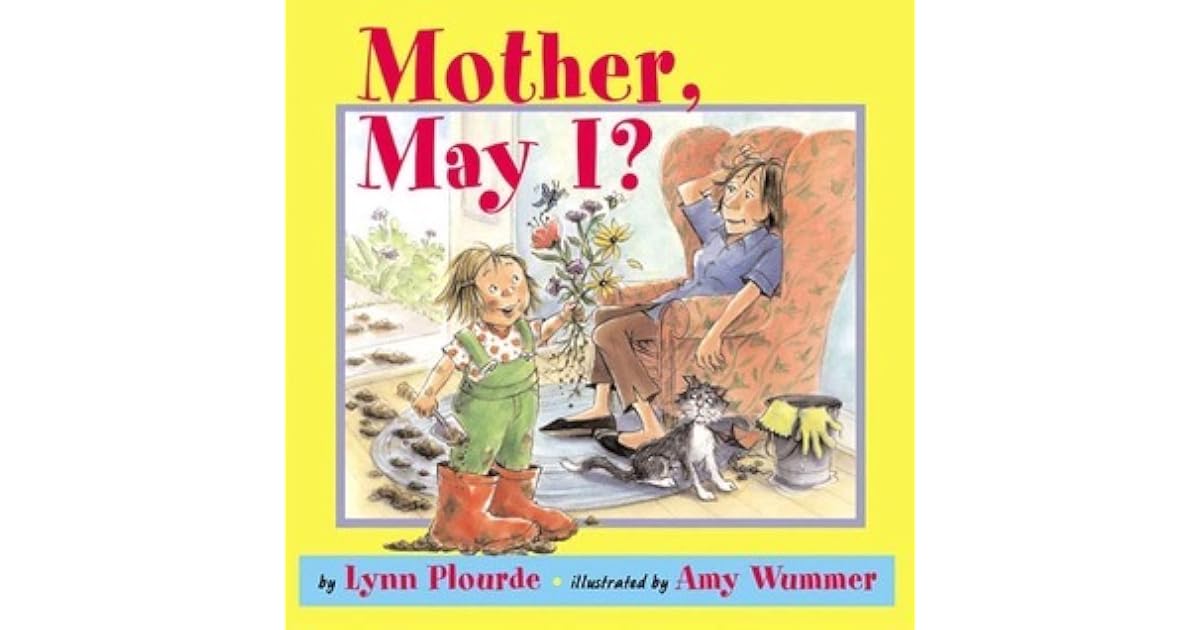 Mother, May I? by Lynn Plourde