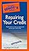 The Pocket Idiot's Guide to Repairing your Credit