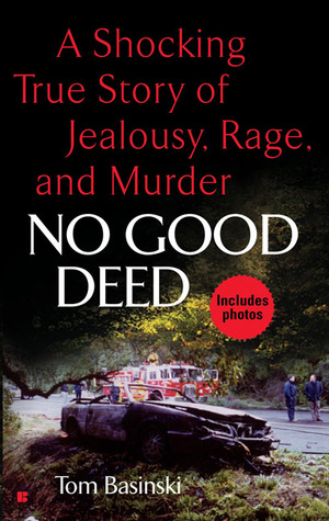 No Good Deed (Berkley True Crime)