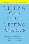 Getting Old Without Getting Anxious