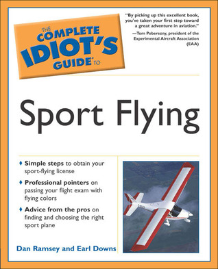 The Complete Idiot's Guide to Sport Flying (Paperback)