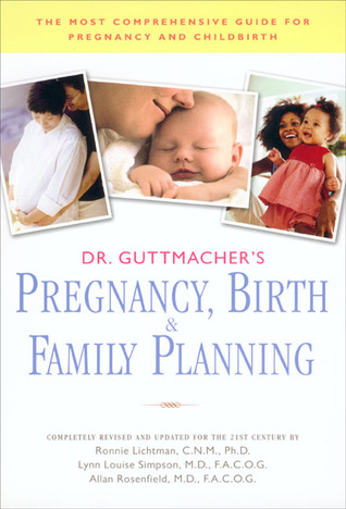 Dr. Guttmacher's Pregnancy, Birth & Family Planning (Completely Revised: