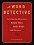 The Word Detective: Solving...