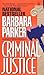 Criminal Justice by Barbara Parker