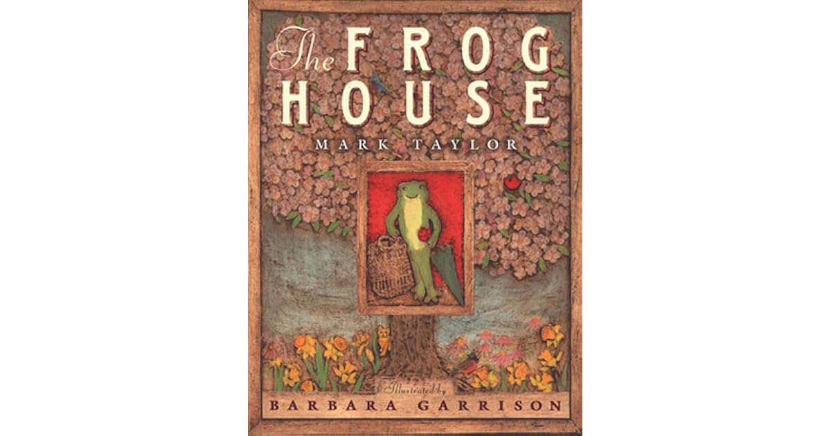 The Frog House by Mark Taylor