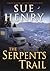 The Serpents Trail by Sue Henry