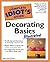 The Complete Idiot's Guide to Decorating Basics Illustrated
