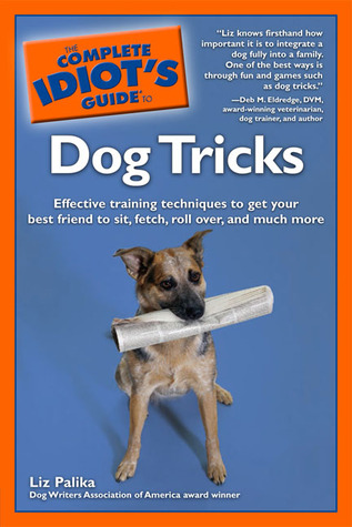 The Complete Idiot's Guide to Dog Tricks