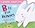 B Is for Bunny
