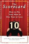 The Scorecard: How to Fix Your Man in One Year or Less The Scorecard: How to Fix Your Man in One Year or Less