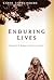 Enduring Lives by Carol Lee Flinders