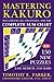 Mastering Kakuro: 150 New P...
