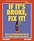 If It's Broke, Fix It!