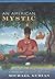 An American Mystic: A Novel...