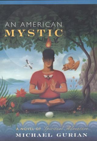 An American Mystic: A Novel of Spiritual Adventure