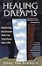 Healing Dreams: Exploring the Dreams that can Transform you Life