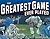 The Greatest Game Ever Played by Phil Bildner