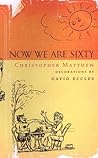 Now We Are Sixty