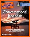 The Complete Idiot's Guide to Conversational Japanese with CD-ROM