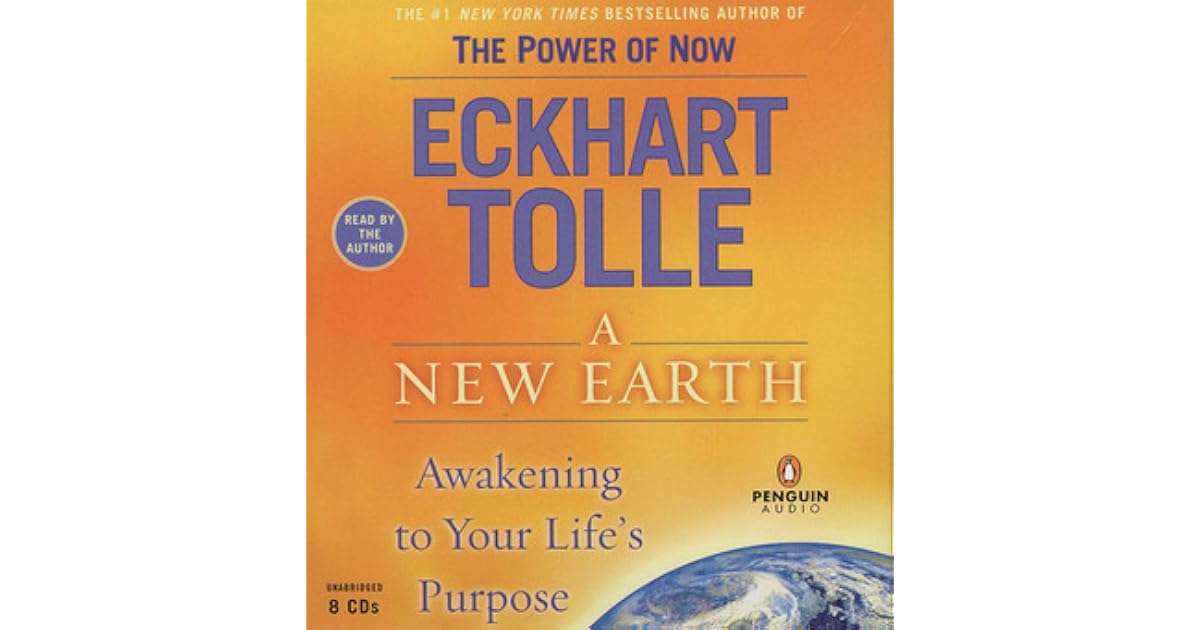 A New Earth: Awakening to Your Life's Purpose by Eckhart Tolle