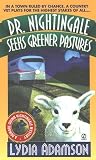 Dr. Nightingale Seeks Greener Pastures Dr. Nightingale Seeks Greener Pastures
