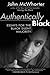 Authentically Black by John McWhorter