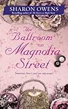 The Ballroom on Magnolia Street by Sharon Owens