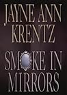 Smoke In Mirrors by Jayne Ann Krentz