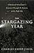 The Stargazing Year: A Backyard Astronomer's Journey Through the Seasons of the Night Sky