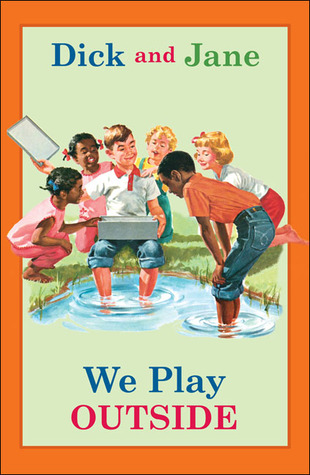 We Play Outside (Dick and Jane)