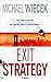 Exit Strategy by Mike Wiecek