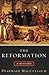 The Reformation: A History