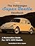 The Volkswagen Super Beetle Handbook HP1483 by VW Trends Magazine