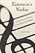 Einstein's Violin by Joseph Eger Einstein's Violin by Joseph Eger