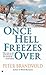 Once Hell Freezes over